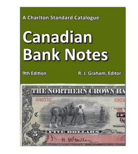 2019 CHARLTON CANADIAN BANK NOTES 9TH EDITION